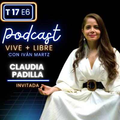 LO QUE NO SUELTAS TE ENFERMA- CLAUDIA PADILLA