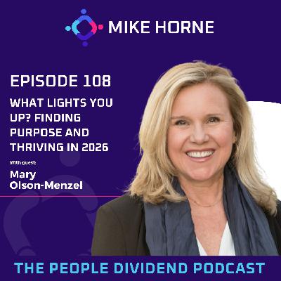Episode 108: What Lights You Up? Finding Purpose and Thriving in 2026