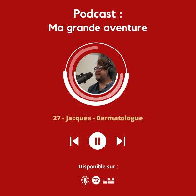 Jacques - Dermatologue Jacques - Dermatologue