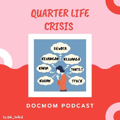 Quarter Life Crisis dan kegalauan kita