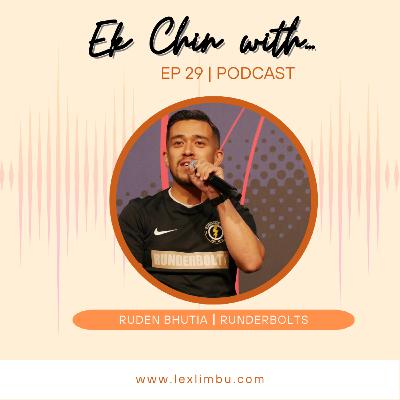 Ruden Bhutia – RUNDERBOLTS | Ek Chin With… Podcast