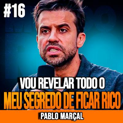PABLO MARÇAL | COMO ELE FICOU RICO DO ZERO | INSIGHTCAST #016 PABLO MARÇAL | COMO ELE FICOU RICO DO ZERO | INSIGHTCAST #016
