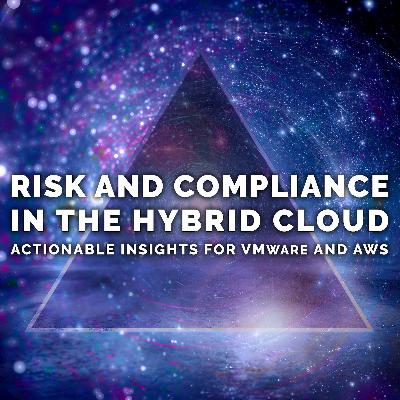 Risk and Compliance in the Hybrid Cloud