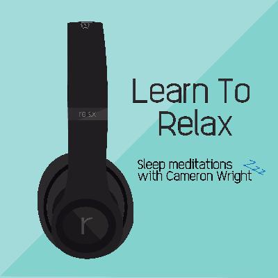 Learn To Relax | Sleep Meditation #1