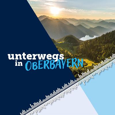 Unterwegs in Oberbayern