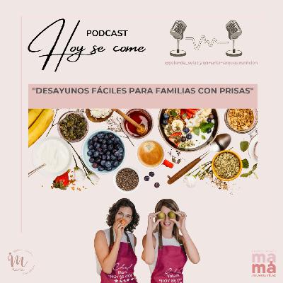227. Desayunos fáciles para familias con prisas
