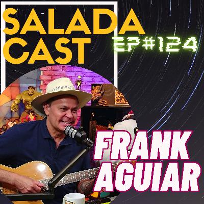FRANK AGUIAR NO SALADACAST AO VIVO! - EP 124