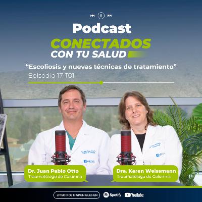 Escoliosis y nuevas técnicas de tratamiento - E17 T01 Conectados con tu Salud Escoliosis y nuevas técnicas de tratamiento - E17 T01 Conectados con tu Salud