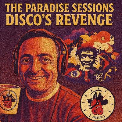 Paradise Sessions 672  - Disco's Revenge Ft Stars on 45's - A Night in Paradise - Ft The Awesome 4Some  - With Marky P on Cruise FM - 30th July 25