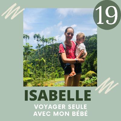 EP19 - Isabelle, voyager seule avec un bébé