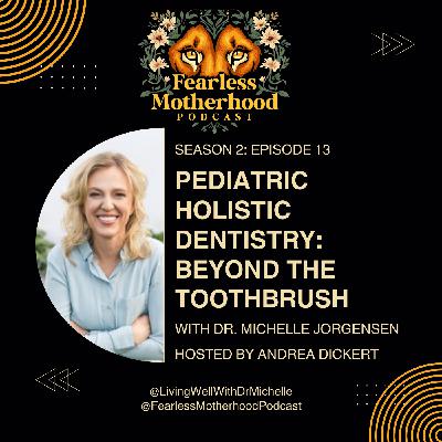 Pediatric Holistic Dentistry: Beyond the Toothbrush