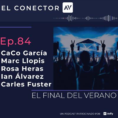 EP 84. El Final del Verano