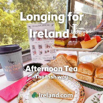 Afternoon Tea -  The Irish way