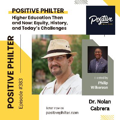 Higher Education Then and Now (featuring Dr. Nolan Cabrera)