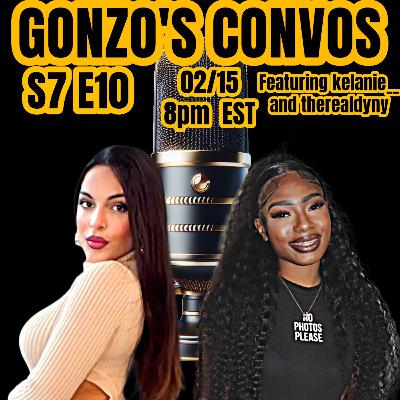 Gonzo's Convos S7 E10 featuring Dynasty and Nani