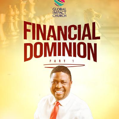 Financial Dominion. Pastor Yemi Davids