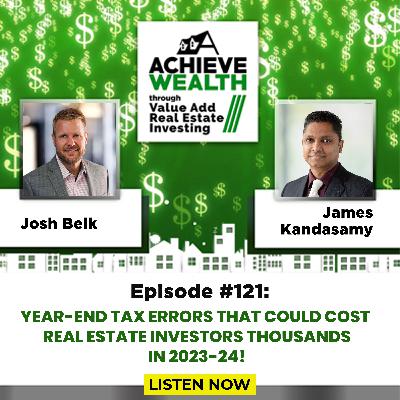 YEAR-END TAX ERRORS THAT COULD COST  REAL ESTATE INVESTORS THOUSANDS IN 2023-24!