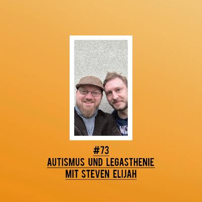 #73 Autismus und Legasthenie mit Steven Elijah