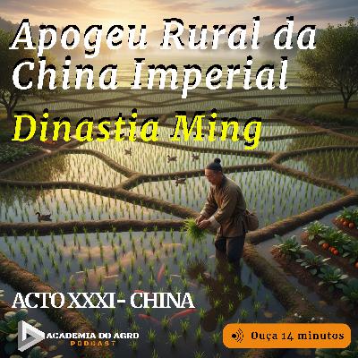 ACTO XXXI - A Dinastia Ming : O Apogeu Rural da China Imperial