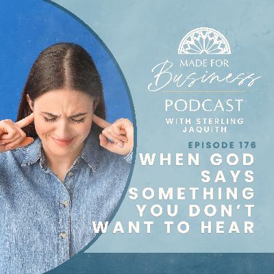 When God Tells You Something You Don't Want to Hear