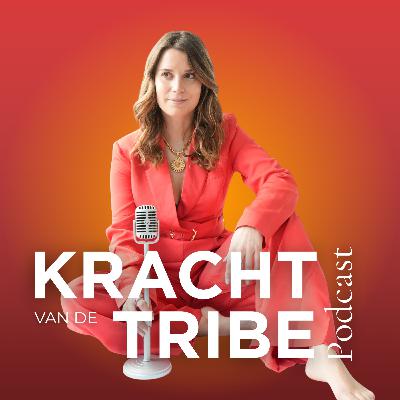 #26 Het verhaal achter Kracht van de Tribe (en waarom ik het niet langer kon negeren)