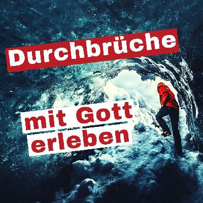 3+1 Gewohnheiten, die dir einen Durchbruch mit Gott verschaffen