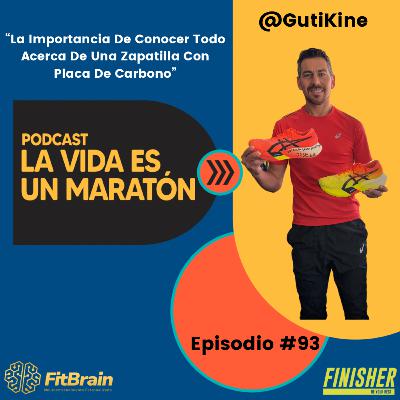 93 | La importancia de conocer todo acerca de una zapatilla con placa de carbono