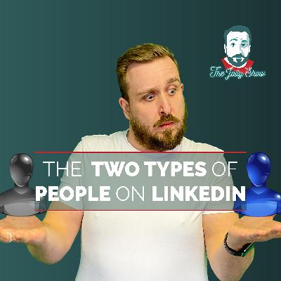 The Two Types of People on LinkedIn The Two Types of People on LinkedIn