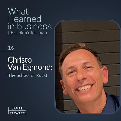 Christo Van Egmond: The School of Rock!