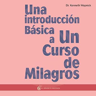 Una Introducción Básica a Un Curso de Milagros (Audiolibro) | Prueba Gratis