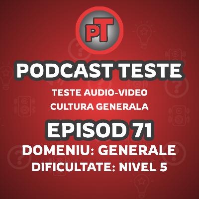 Test 71  Cultura generală Nivel 5