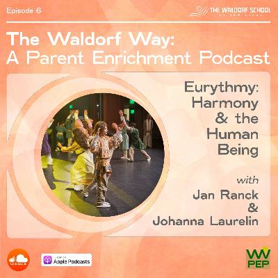 Ep006: Eurythmy: Harmony & the Human Being Ep006: Eurythmy: Harmony & the Human Being