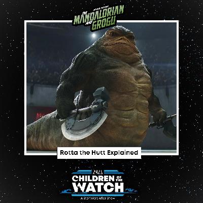 The Mandalorian and Grogu | Rotta the Hutt Explained