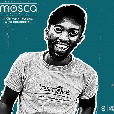 LesMove - shOw #084 by Churchman (mosCa's Birthday Dedication) LesMove - shOw #084 by Churchman (mosCa's Birthday Dedication)