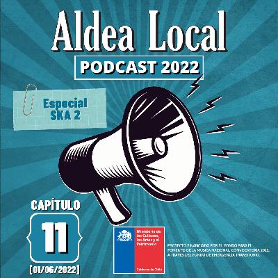 Aldea Local # 11 [01/06/2022]