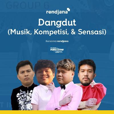 Eps 11 - Dangdut (Musik, Kompetisi, & Sensasi)