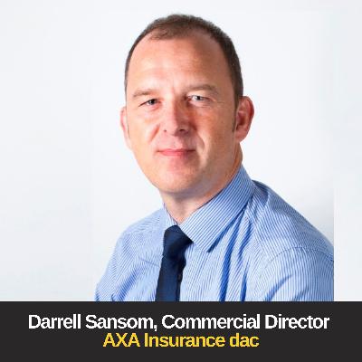 With change, there's always opportunity - With Darrell Sansom, Commercial Director at AXA Insurance dac