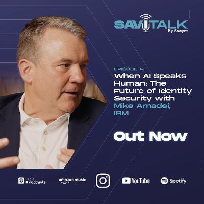 When AI Speaks Human: The Future of Identity Security with IBM’s Mike Amadei