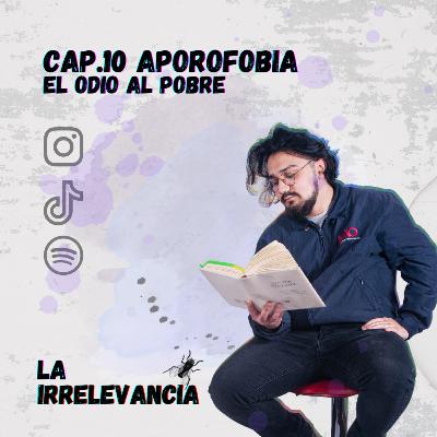 Cap. 10 Aporofobia, el odio al pobre