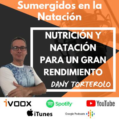Entrevista a Dany Torterolo “Nutrición y natación para un gran rendiemiento” EP 30