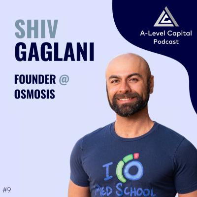 Founder Series: Shiv Gaglani (Osmosis) on Building Strong Teams and Scaling Companies