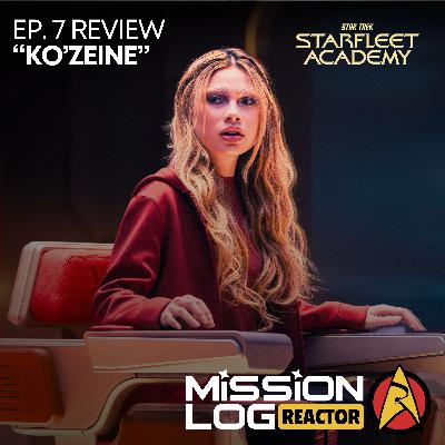 MISSION LOG REACTOR | Star Trek: Starfleet Academy S1 Ep7 MISSION LOG REACTOR | Star Trek: Starfleet Academy S1 Ep7