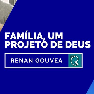 Família, um projeto de Deus.