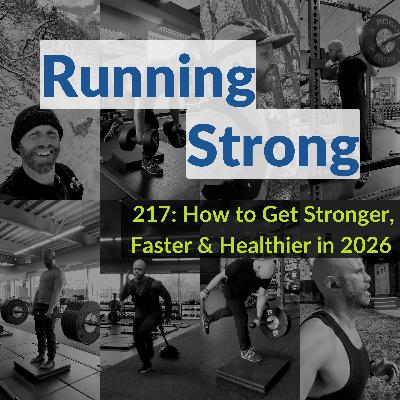217: How to Get Stronger, Faster & Healthier in 2026