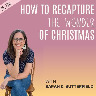 How to Recapture the Wonder of Christmas How to Recapture the Wonder of Christmas