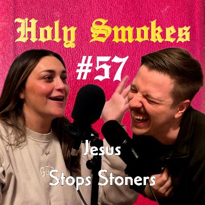 Jesus Stops Stoners (with Jacqueline Felker) HSSB #57
