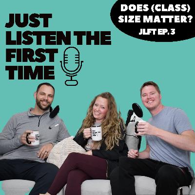 Does (Class) Size Matter? | JLFT Ep. 3 Does (Class) Size Matter? | JLFT Ep. 3