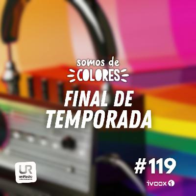 #119-T4 - Final de temporada. Un repaso por 5 historias de la temporada #119-T4 - Final de temporada. Un repaso por 5 historias de la temporada