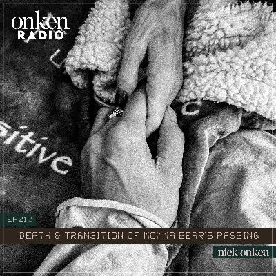 212: Death & Transition of Momma Bear's Passing 212: Death & Transition of Momma Bear's Passing