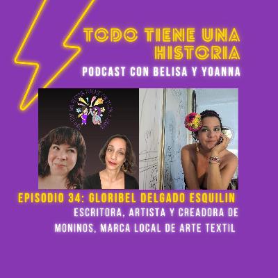 Episodio 34: Gloribel de Moninos